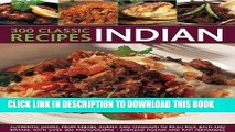 MOBI 300 Classic Indian Recipes: Authentic dishes, from kebabs, korma and tandoori to pilau rice,