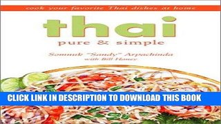 MOBI Thai Pure and Simple: Cook Your Favorite Thai Dishes at Home PDF Full book