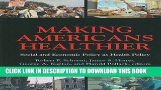 [READ] Kindle Making Americans Healthier: Social and Economic Policy as Health Policy (The