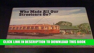 [READ] Kindle Who Made All Our Streetcars Go? Free Download