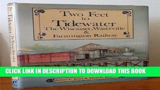 [READ] Kindle Two Feet to Tidewater: The Wiscasset, Waterville and Farmington Railway Audiobook