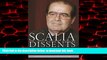 Best books  Scalia Dissents: Writings of the Supreme Court s Wittiest, Most Outspoken Justice