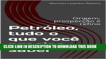 [READ] Kindle PetrÃ³leo, tudo o que vocÃª precisa saber: Origem, prospecÃ§Ã£o e refino (Portuguese