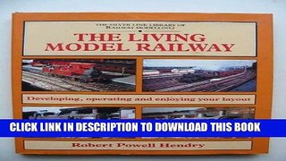 [READ] Kindle The Living Model Railway: Developing, Operating and Enjoying Your Layout (Library of