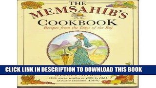 EPUB The Memsahib s Cookbook: Recipes from the Days of the Raj PDF Ebook