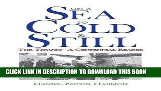 [READ] Mobi On a Sea So Cold   Still: The Titanic-A Centennial Reader PDF Download