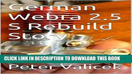 [READ] Mobi German Webra 2.5 S Rebuild Story (Model Engine Rebuild Projects Book 1) Free Download