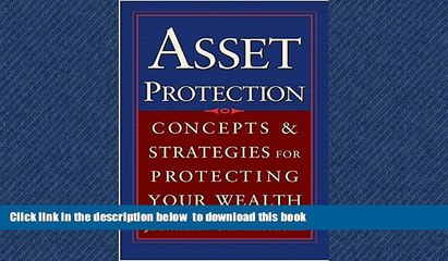 liberty books  Asset Protection : Concepts and Strategies for Protecting Your Wealth READ ONLINE