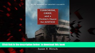 liberty book  In the Moment of Greatest Calamity: Terrorism, Grief, and a Victim s Quest for