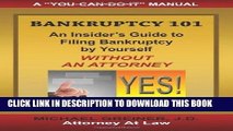 KINDLE Bankruptcy 101: An Insider s Guide to Filing Bankruptcy by Yourself, Without an Attorney