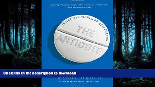 EBOOK ONLINE  The Antidote: Inside the World of New Pharma  GET PDF
