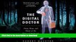 READ BOOK  The Digital Doctor: Hope, Hype, and Harm at the Dawn of Medicine s Computer Age FULL