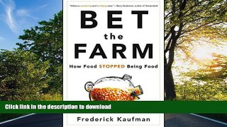 READ  Bet the Farm: How Food Stopped Being Food FULL ONLINE