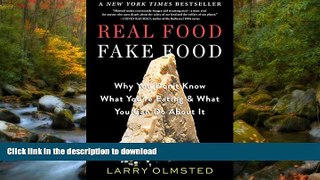 FAVORITE BOOK  Real Food/Fake Food: Why You Don t Know What You re Eating and What You Can Do