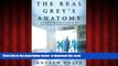 Best book  The Real Grey s Anatomy: A Behind-the-Scenes Look at the Real Lives of Surgical