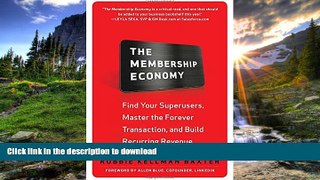 READ  The Membership Economy: Find Your Super Users, Master the Forever Transaction, and Build