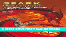 [PDF] Download SPARK: A Parallelizing Approach to the High-Level Synthesis of Digital Circuits