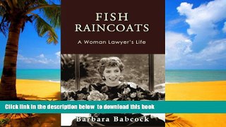 Best books  Fish Raincoats: A Woman Lawyer s Life (Journeys   Memoirs) BOOOK ONLINE