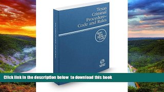 Read book  Texas Criminal Procedure Code and Rules, 2016 ed. (West s Texas Statutes and Codes)