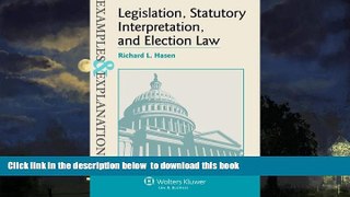 Read book  Examples   Explanations Legislation, Statutory Interpretation and Election Law