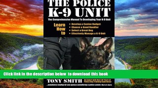 liberty books  The Police K-9 Unit: The Comprehensive Manual To Developing Your K-9 Unit BOOK
