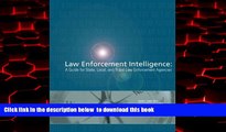 Best book  Law Enforcement Intelligence:  A Guide for State, Local, and Tribal Law Enforcement