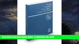 Read books  Texas Criminal Procedure Code and Rules, 2016 ed. (West s Texas Statutes and Codes)