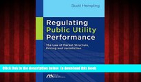 Best book  Regulating Public Utility Performance: The Law of Market Structure, Pricing and