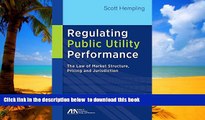 liberty books  Regulating Public Utility Performance: The Law of Market Structure, Pricing and