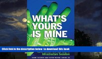 liberty books  What s Yours is Mine: Open Access and the Rise of Infrastructure Socialism READ