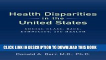 [READ] Mobi Health Disparities in the United States: Social Class, Race, Ethnicity, and Health PDF