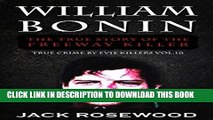 [FREE] PDF William Bonin: The True Story of The Freeway Killer: Historical Serial Killers and