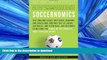 READ BOOK  Soccernomics: Why England Loses, Why Spain, Germany, and Brazil Win, and Why the U.S.,