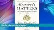 READ  Everybody Matters: The Extraordinary Power of Caring for Your People Like Family  BOOK