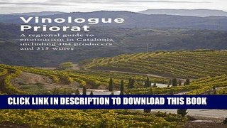 KINDLE Vinologue Priorat: A Regional Guide to Enotourism in Catalonia Including 104 Producers and