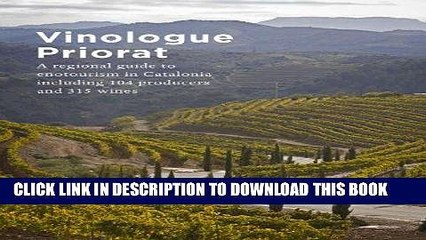 KINDLE Vinologue Priorat: A Regional Guide to Enotourism in Catalonia Including 104 Producers and