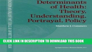 [READ] Kindle Determinants of Health: Theory, Understanding, Portrayal, Policy (International