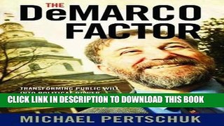 [READ] Kindle The DeMarco Factor: Transforming Public Will into Political Power PDF Download