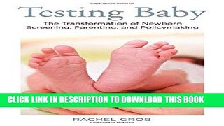 [READ] Kindle Testing Baby: The Transformation of Newborn Screening, Parenting, and Policymaking