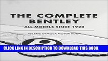 [READ] Mobi The Complete Bentley: All Models Since 1920 (An Eric Dymock Motor Book) Free Download