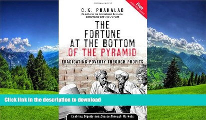 GET PDF  The Fortune at the Bottom of the Pyramid: Eradicating Poverty Through Profits  PDF ONLINE