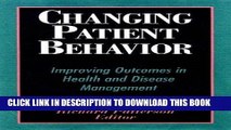 [READ] Mobi Changing Patient Behavior: Improving Outcomes in Health and Disease Management PDF