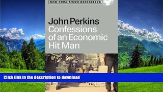 READ BOOK  Confessions of an Economic Hit Man FULL ONLINE