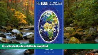 EBOOK ONLINE  The Blue Economy: 10 Years, 100 Innovations, 100 Million Jobs  BOOK ONLINE