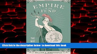 GET PDFbook  Empire of the Fund: The Way We Save Now [DOWNLOAD] ONLINE