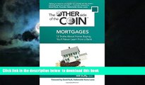 Best book  Mortgages: 12 Truths About Home Buying You ll Never Learn From a Bank (The Other Side