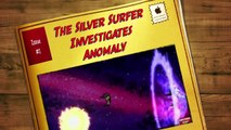 The Silver Surfer Investigates Anomaly  part 1