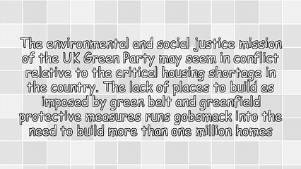 What Does the UK Green Party Propose Be Done to Increase UK Housing?