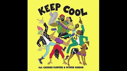 Casseurs flowters ft major lazer - KEEP COOL