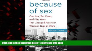 liberty book  Because of Sex: One Law, Ten Cases, and Fifty Years That Changed American Women s